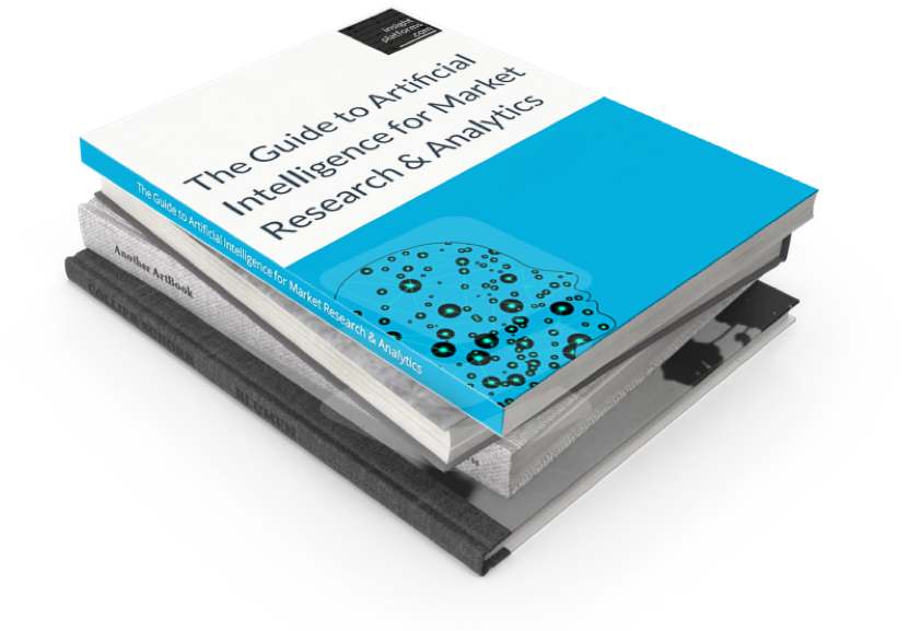 Insight Platforms Guide to Artificial Intelligence for Research & Analytics Insight Platforms Guide to Artificial Intelligence for Research & Analytics