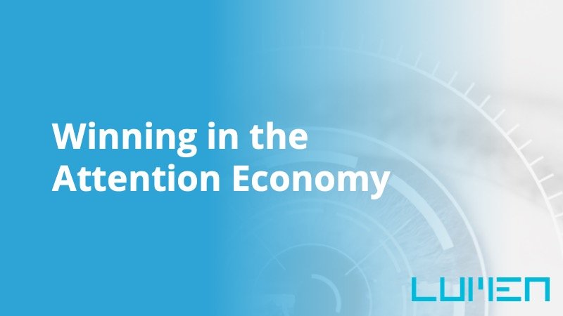 Winning in the Attention Economy - Insight Platforms Winning in the Attention Economy - Insight Platforms