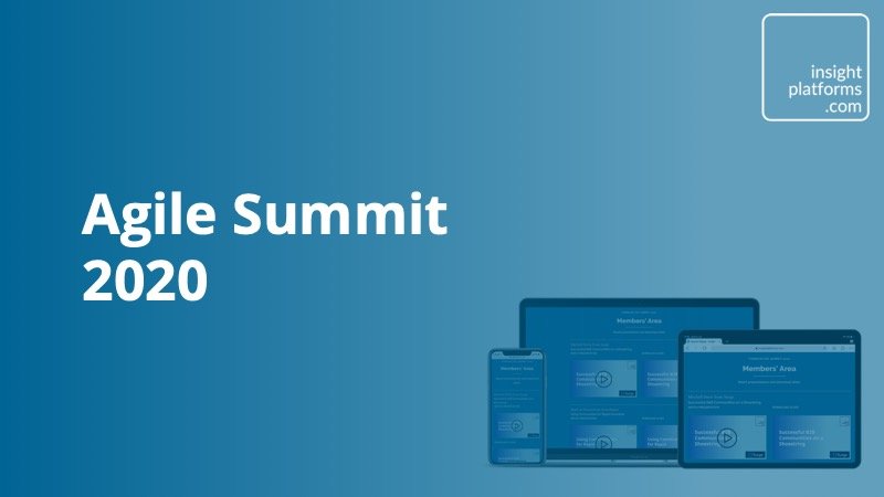 Agile Summit 2020 - Insight Platforms